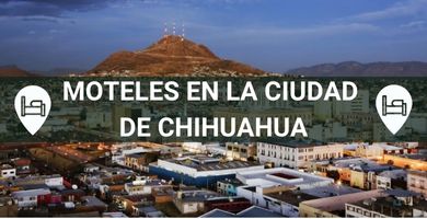 Moteles en la ciudad de Chihuahua