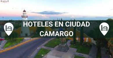 Hoteles en Ciudad de Camargo